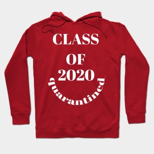 Class of 2020 quarantined Hoodie